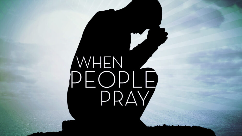 When People Pray